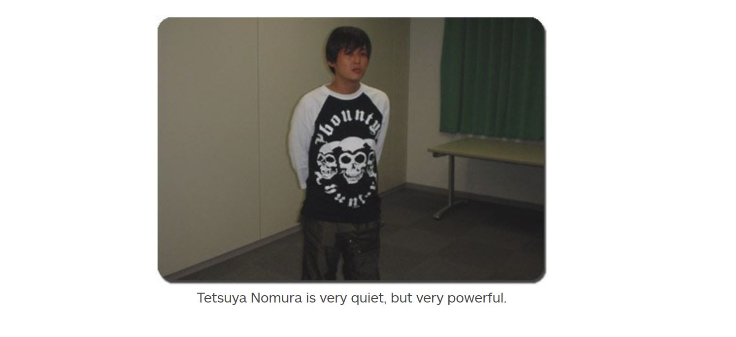 Photo of Nomura with the caption "Tetsuya Nomura is very quiet, but very powerful"